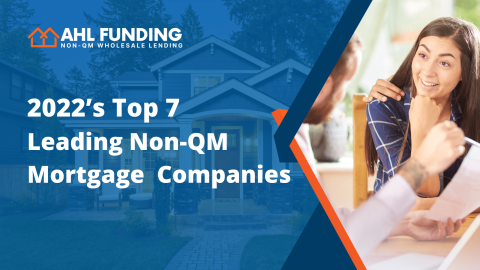 2022’s Top 7 Non-QM Mortgage Leading Companies