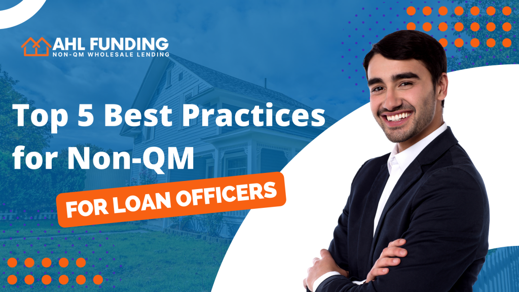 Best Practices for Non QM Loan Officers