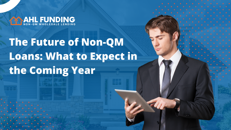The Future of Non-QM Loans: What to Expect in the Coming Years