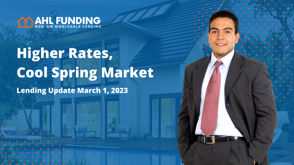 Higher Rates, Cool Spring Market - Lending News Update March 1 2023