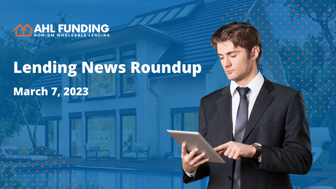 Lending News Roundup - March 7 2023