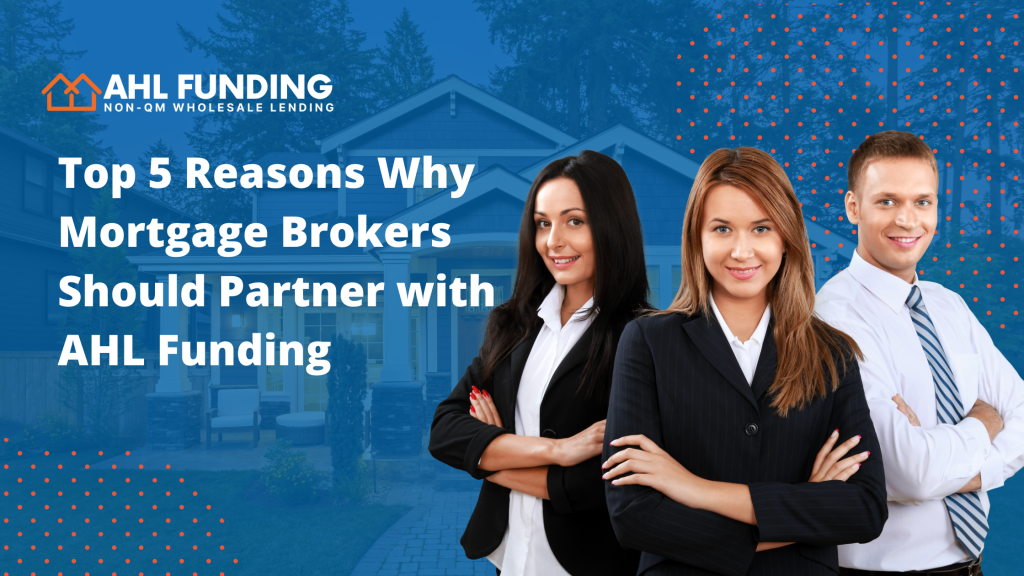 Top 5 Reasons Why Mortgage Brokers Should Partner with AHL Funding