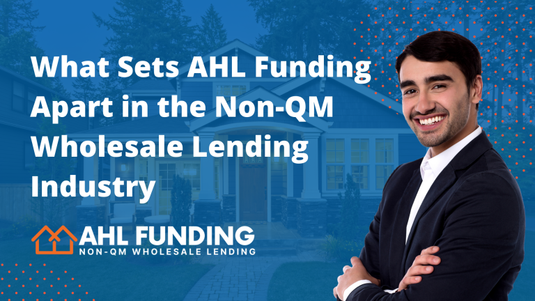 What Sets AHL Funding Apart in the Non-QM Wholesale Lending Industry