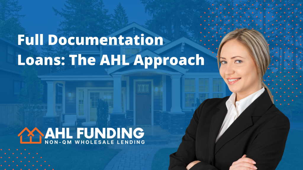 Full Documentation Loans: The AHL Approach