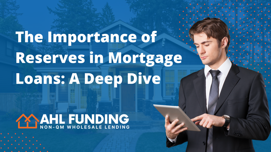 The Importance of Reserves in Mortgage Loans: A Deep Dive