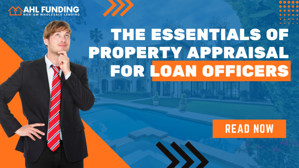 The Essentials of Property Appraisal for Loan Officers
