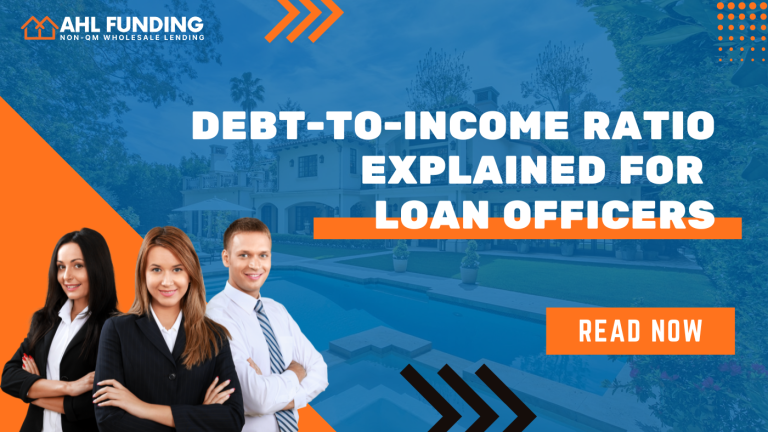 Debt-to-Income Ratio Explained for Loan Officers