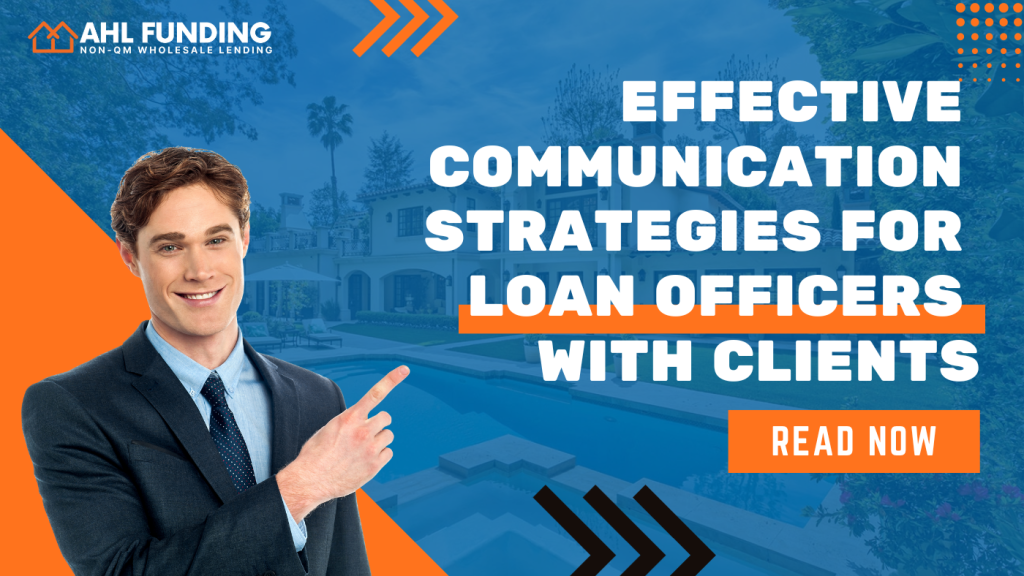 Effective Communication Strategies for Loan Officers with Clients