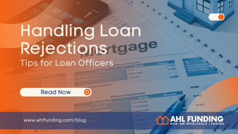 Handling Loan Rejections: Tips for Loan Officers